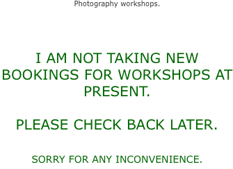 Photography workshops.